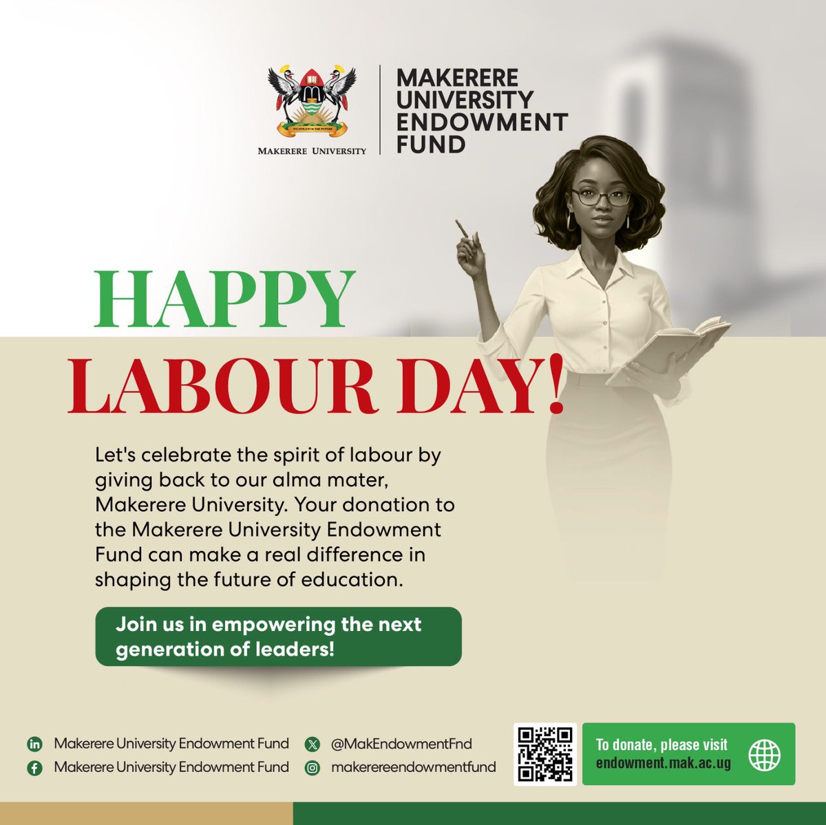 Happy #LabourDay2024 As we celebrate the spirit of labour, the @MakEndowmentFnd urges all almuni to give back to their alma mater. Donate via endowment.mak.ac.ug/app/1/cause-de… and join us in empowering the next generation of leaders.