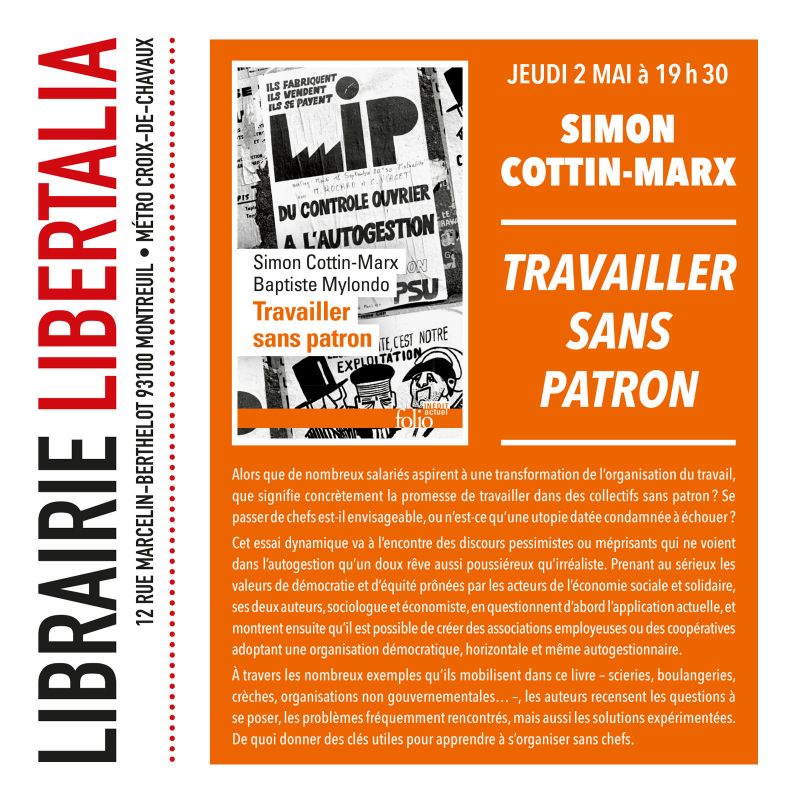 Aujourd'hui c'est le premier mai. C'est la fête du Travail, la journée internationale des travailleurs et des travailleuses. Demain, pour poursuivre un peu la fête, on réfléchit à comment faire pour se passer de patron. RDV à la librairie @LibertaliaLivre de #Montreuil