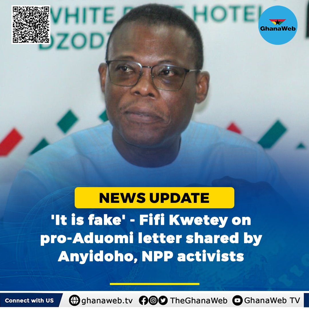 'It is fake' - Fifi Kwetey on pro-Aduomi letter shared by Anyidoho, NPP activists. Click to read >>>>> ghanaweb.com/GhanaHomePage/…