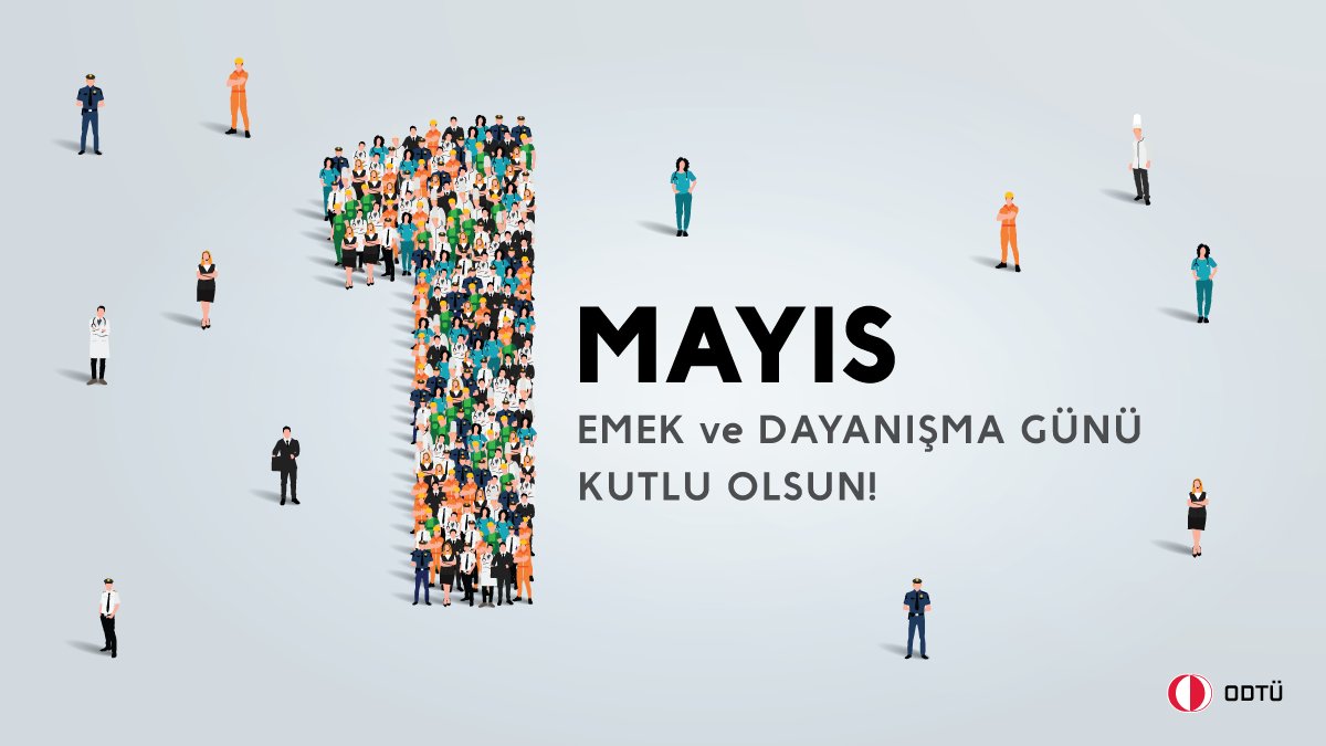 1 Mayıs Emek ve Dayanışma Günü kutlu olsun. 

#ODTÜ #METU #ortadoğutekniküniversitesi #middleeasttechnicaluniversity