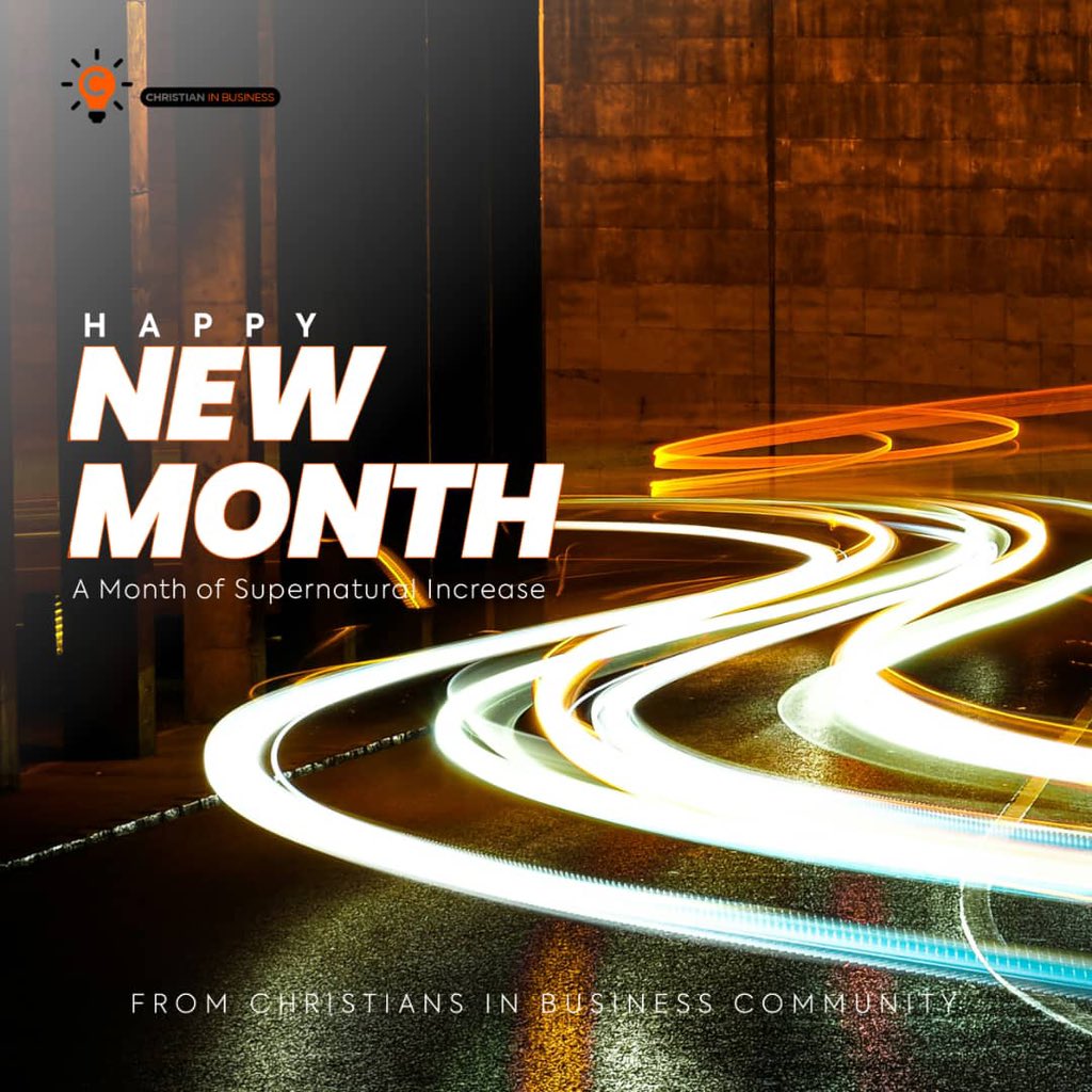 ChristianIn_B's tweet photo. Happy New Month! May this month be filled with divine favor and supernatural increase in your business endeavors. May your faith guide you to greater heights, and may your business flourish beyond measure. https://t.co/1o93lZDZ0i