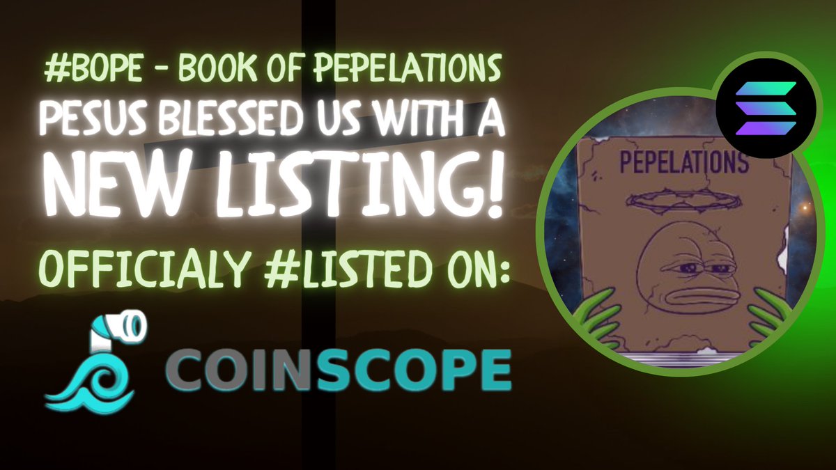 bopesol's tweet photo. #PESUS Blessed us WITH our first LISTIN on @coinscopecrypto !
$BOPE here to stay. 🐸🪽🪽
https://t.co/s0NF7hMx11 https://t.co/OvdHGNwoES