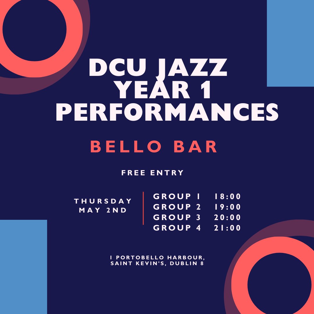 Tomorrow (Thursday) night – BA in Jazz & Contemporary Music Performance Year 1 end of year performances at @BelloBarDublin Free entry Please note slightly later start time: Group 1 – 7pm Group 2 – 8pm Group 3 – 9pm Group 4 – 10pm @DCU @HumanitiesDCU @Music_DCU @ImprovisedMusic