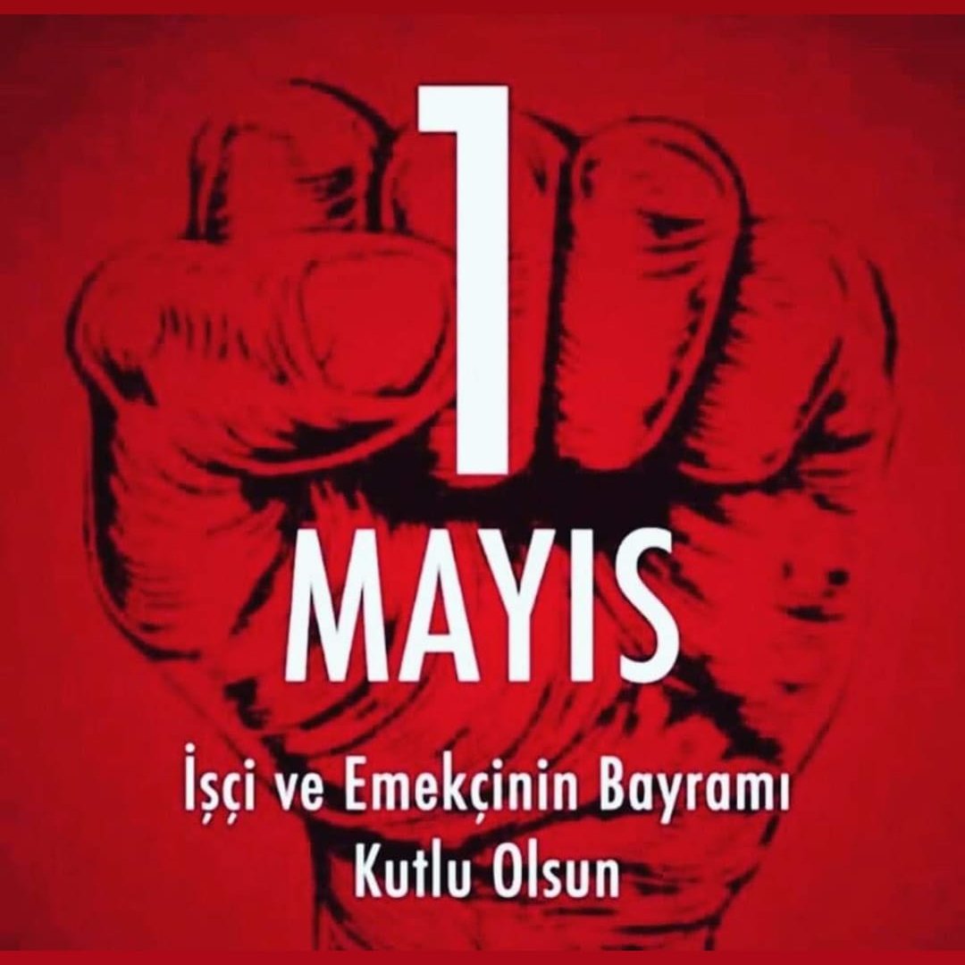 1 Mayıs İşçi ve Emekçilerin bayramını selamlıyoruz. #Yaşasın1Mayıs  #1Mayıs