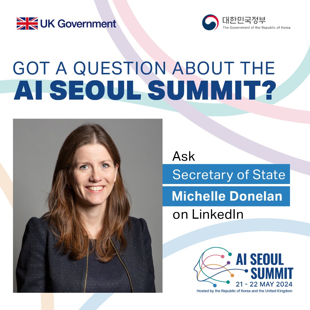 Want to know more about the #AISeoulSummit?  

Technology Secretary @MichelleDonelan will be answering questions about the upcoming Summit themes of AI safety, innovation and inclusivity on LinkedIn on 9th May.

Ask your questions at the link below 👇
linkedin.com/posts/michelle…