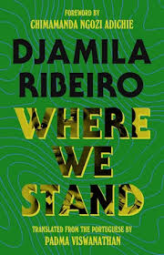 Our #macondolitfest23 guest Djamila Ribeiro will have an essay in book form out in October! When first published in Portuguese in Brazil, 'Where we stand' sparked a major Black feminist movement in that country. We can't wait to read her essay!