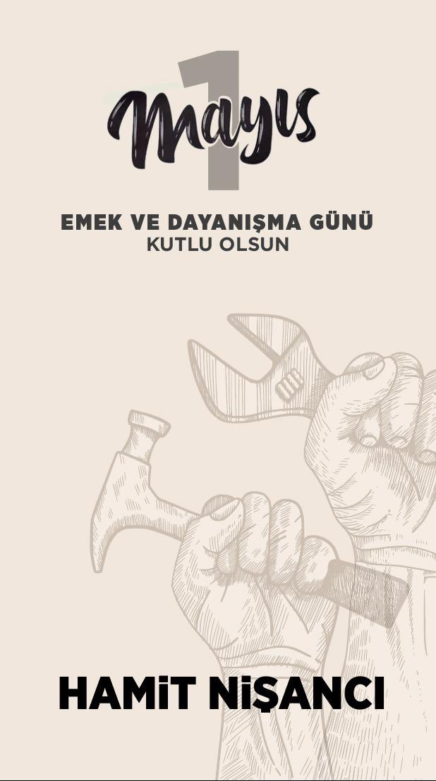 1 Mayıs Emek ve Dayanışma Günü 
Kutlu Olsun