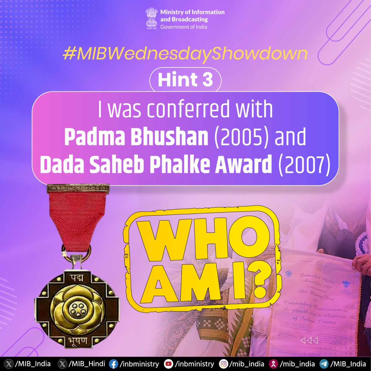 #MIBWednesdayShowdown is here! 👉🏻I was conferred with #PadmaBhushan (2005) and #DadaSahebPhalke Award (2007) Who am I? Take a guess and do share your response in the comment section below!💬 @PIB_India @DDNewslive @airnewsalerts
