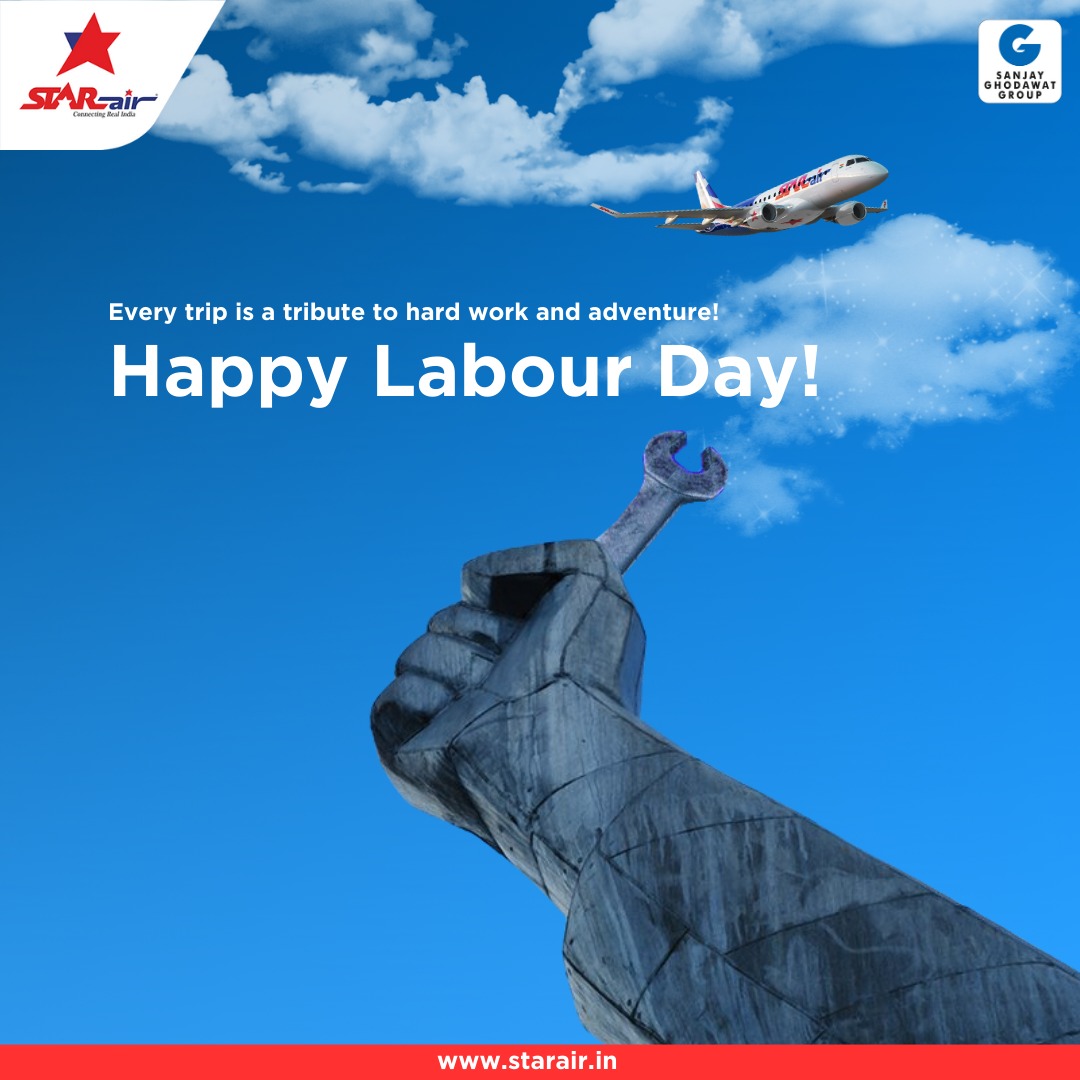 Every journey is a tribute to hard work and adventure! Happy Labour Day from all of us at Star Air! #Labourday #WorkersDay #HappyLabourDay #StarAir #FlywithStarAir #StarExperience #ConnectingRealIndia #EmbraerE175 #E175 #Embraer #DailyFlights #SanjayGhodawatGroup