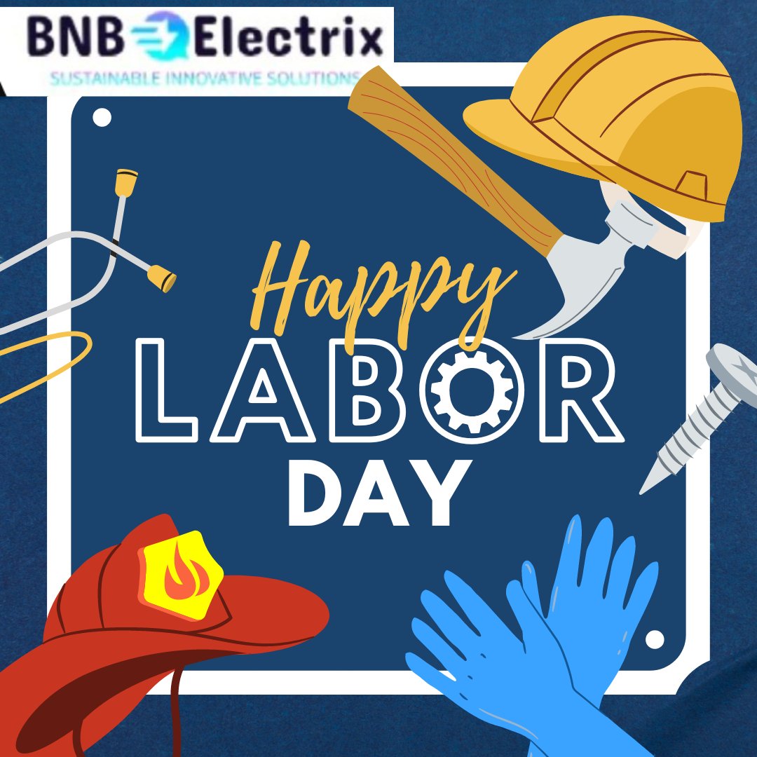 BNB Electrix wishes you a Happy Labor Day #happylabourday2024 #HappyLabourDay #Innovation #Startup