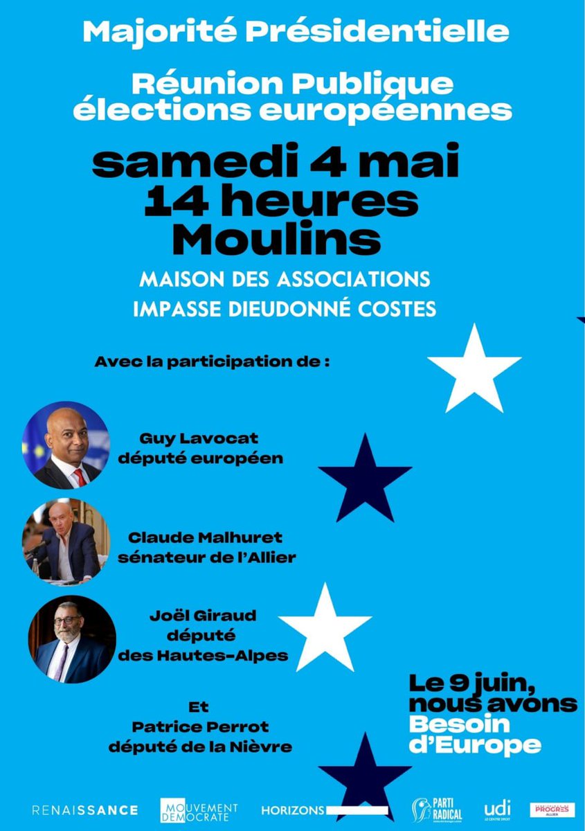 🔷️#ElectionsEuropéennes2024 Rejoignez nous à Moulins le 4 mai à 14h pour parler d'Europe, en compagnie de : 🔸️@ClaudeMalhuret sénateur de l'Allier, 🔸️@JoelGiraud05 député des Hautes-Alpes et ancien ministre, 🔸️Patrice Perrot, député de la Nièvre.