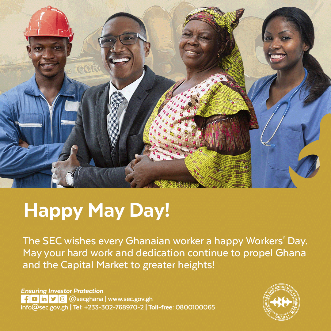 Happy May Day! The SEC wishes every Ghanaian worker a happy Workers' Day. May your hard work and dedication continue to propel Ghana and the Capital Market to greater heights! #SECGhana #MayDay #WorkersDay