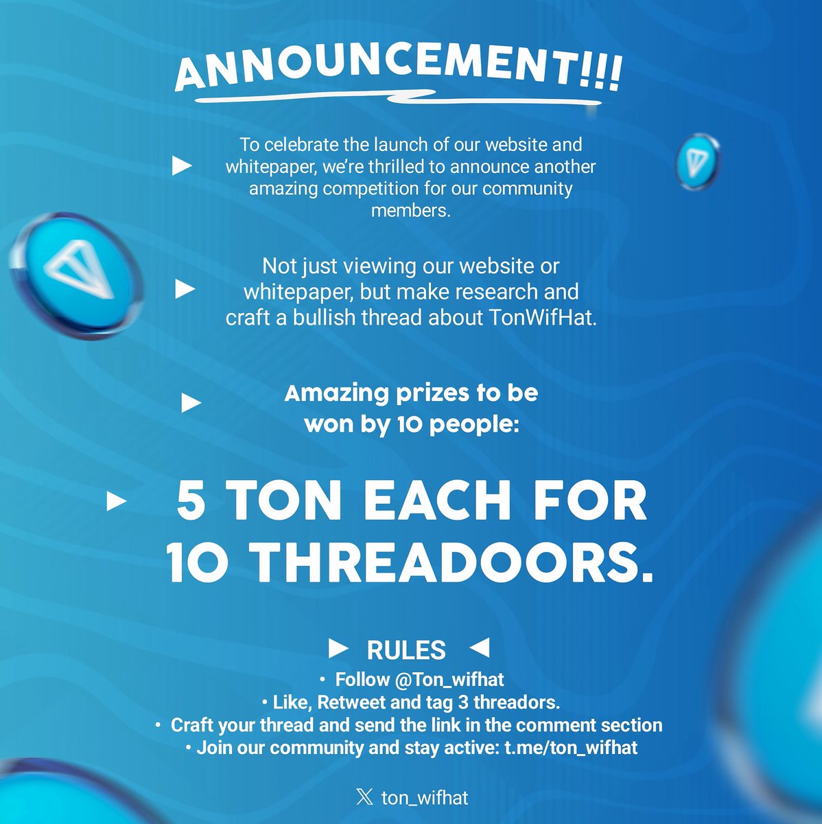To celebrate the launch of our website and whitepaper, we’re thrilled to announce another amazing 🤩 competition for our community members. Not just viewing our website or whitepaper, but make research and craft a bullish thread about TonWifHat. Amazing prizes to be won by 10…