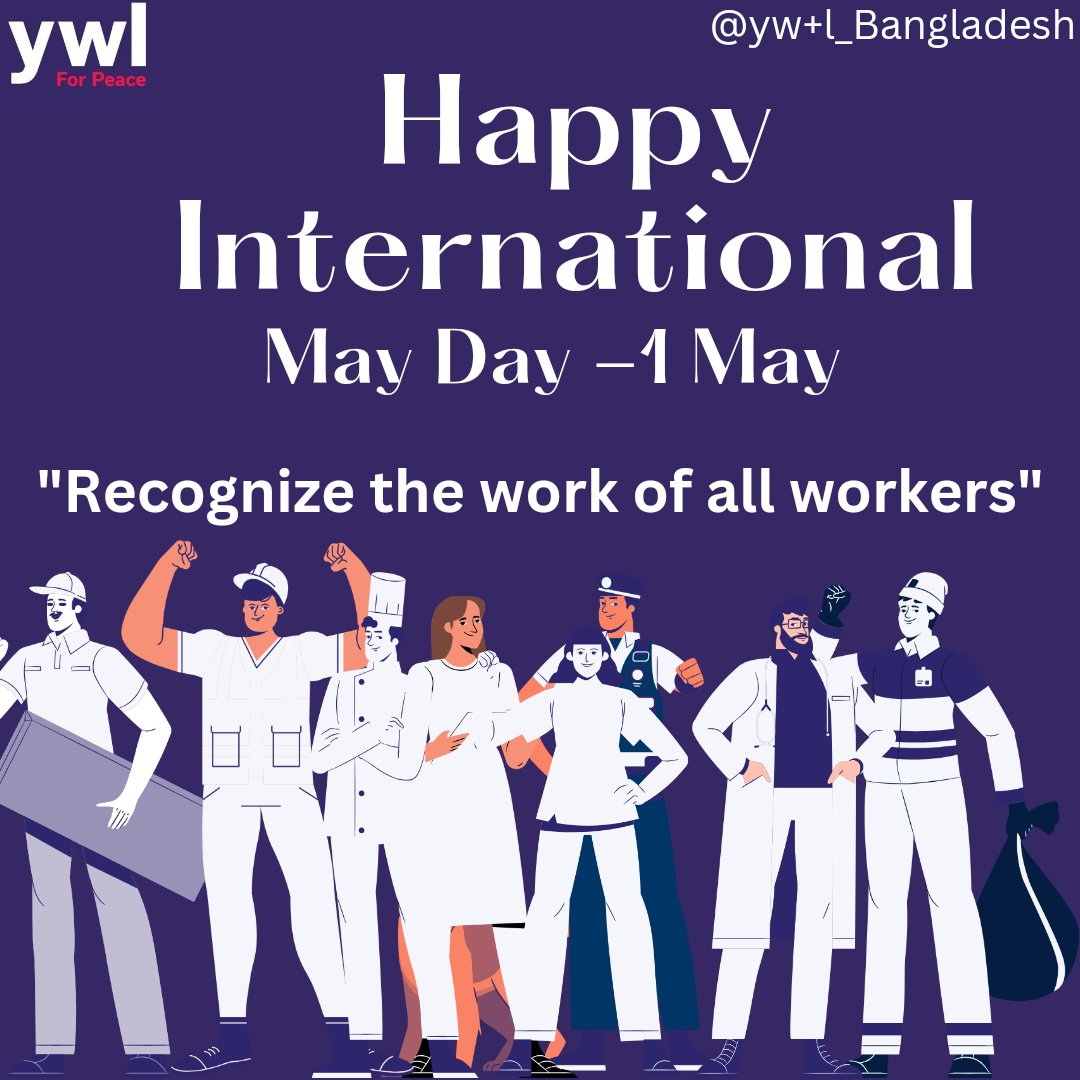 Happy International May Day. Let's recognize the hard work and dedication of all workers🧑‍🍳👩‍🔬👨‍🔧🧑‍🏭🧑‍⚖️ Thanks a lot to all workers for make our life easy and secure 🙏 #MayDay #InternationalWorkersDay #recognizethem #YWLBangladesh