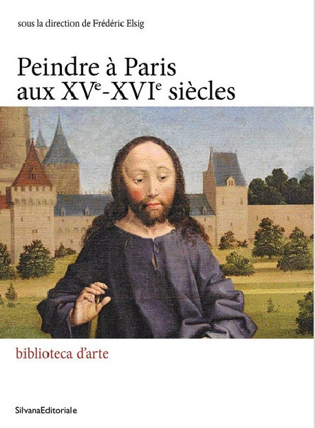 Sortie récente, chez @SEditoriale, du dernier volume collectif dirigé par Frédéric Elsig sur la peinture en France aux XVe et XVIe siècle (Peindre à Paris). Un ouvrage dont le projet, comme pour ceux qui l'ont précédé, est enthousiasmant. #HDA