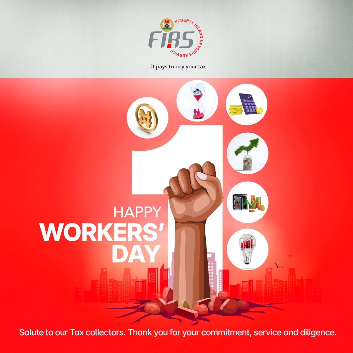 A Message of Appreciation and Commitment on Workers' Day As we celebrate Workers' Day, I extend my heartfelt appreciation to each and every one of you for your dedication and tireless efforts towards the success of the Federal Inland Revenue Service (FIRS). Your daily