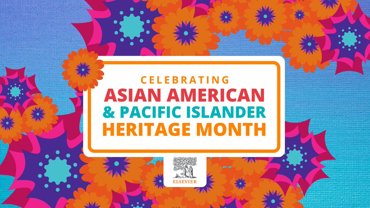 May is Asian American & Pacific Islander (AAPI) Heritage Month. This is an opportunity to listen and learn about the diversity within AAPI communities and facets of American history. Join us to celebrate #AAPIHeritageMonth #Elsevier #ElsevierDiversity #AAPI