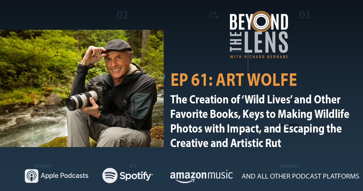 🎧 A New Episode of Beyond The Lens is LIVE! Episode 61. Art Wolfe: The Creation Of ‘Wild Lives’ And Other Favorite Books, Keys To Making Wildlife Photos With Impact, And Escaping The Creative And Artistic Rut beyondthelens.fm/2024/05/01/epi…