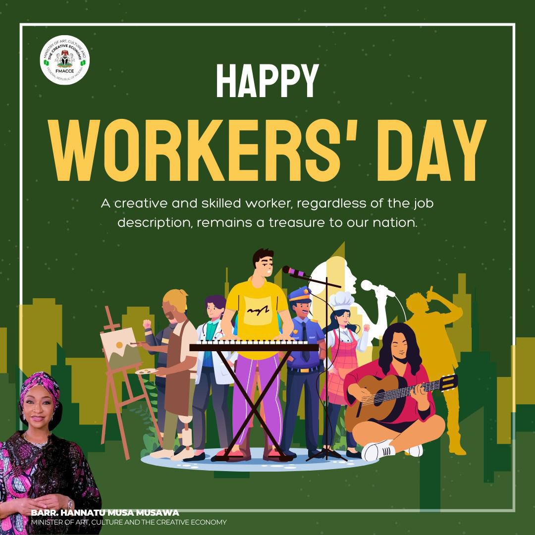 The Minister of Arts, Culture, and the Creative Economy, Barrister Hannatu Musa Musawa felicitates workers in the Nigerian creative industry, as they mark the 2024 Workers’ Day. The Minister acknowledges the contributions of all hardworking creatives across the nation to the