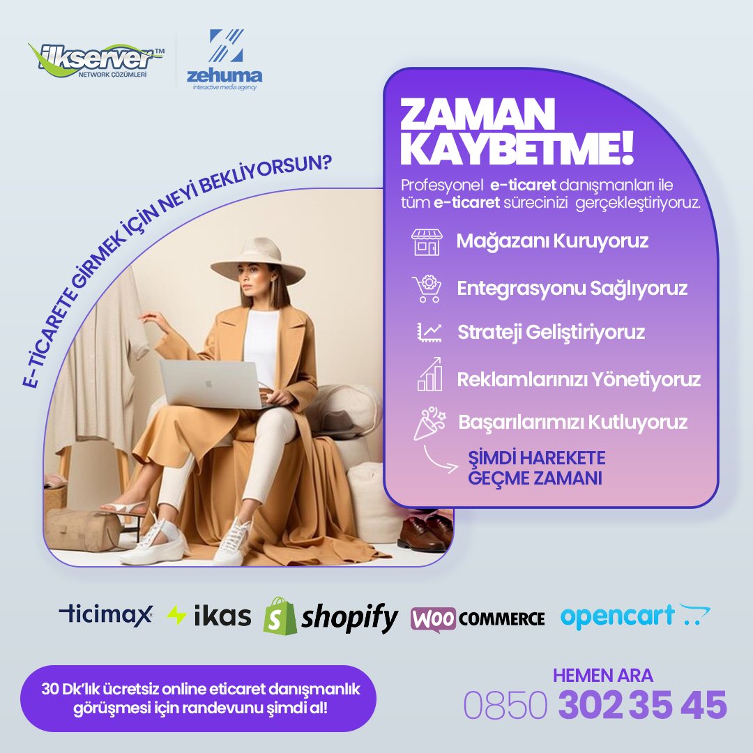 🛍️ E-Ticarete girmek için neyi bekliyorsun? 

ZAMAN KAYBETME!  
Profesyonel e-ticaret danışmanları ile tüm e-ticaret sürecinizi gerçekleştiriyoruz. 

🏃‍♂️Şimdi harekete geçme zamanı! 

🕝30 Dk’lık ücretsiz online e-ticaret danışmanlık görüşmesi için randevunu şimdi al!