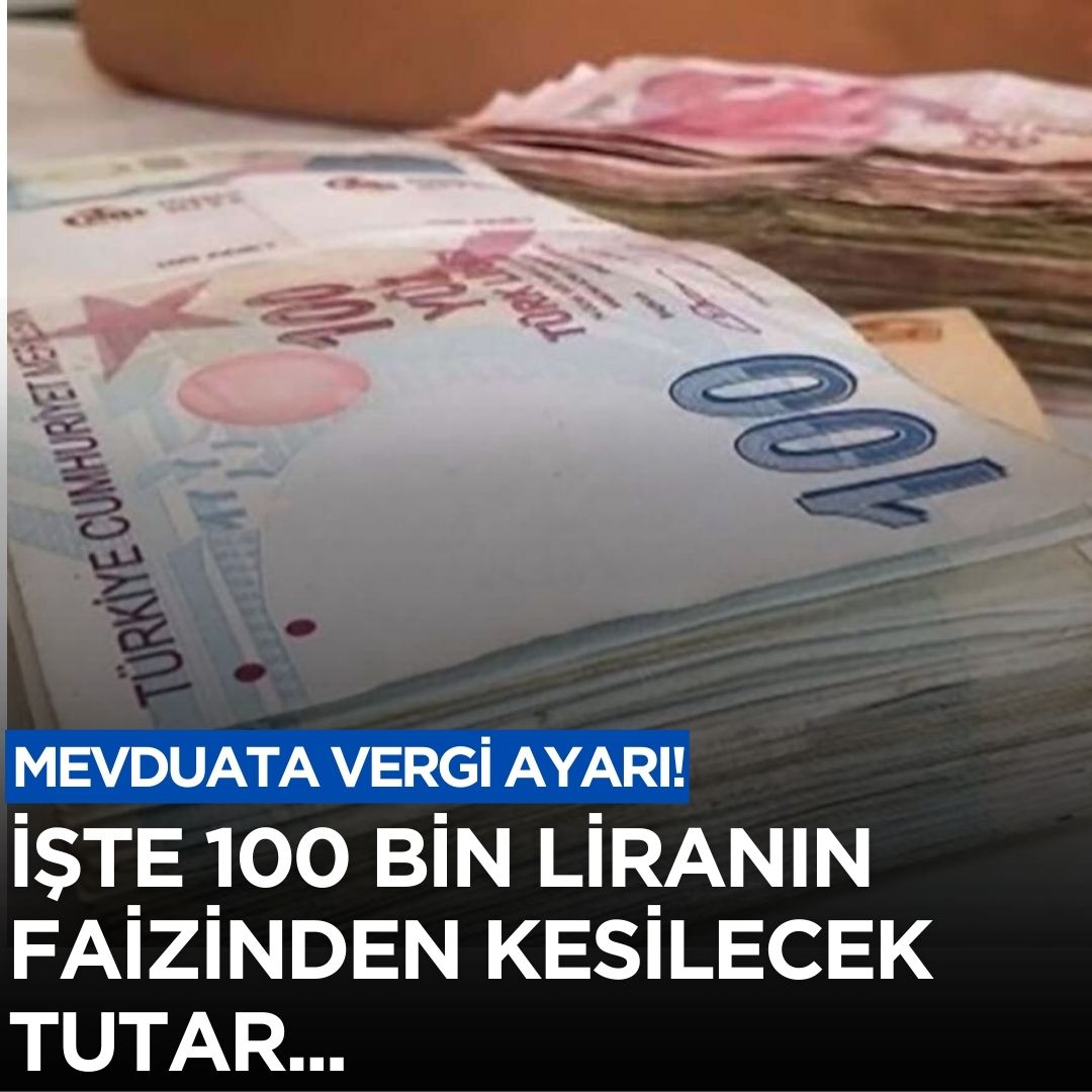 Bankalardaki mevduata vergi ayarı! İşte 100 bin liranın faizinden kesilecek tutar
webursa.com/ekonomi/bankal…