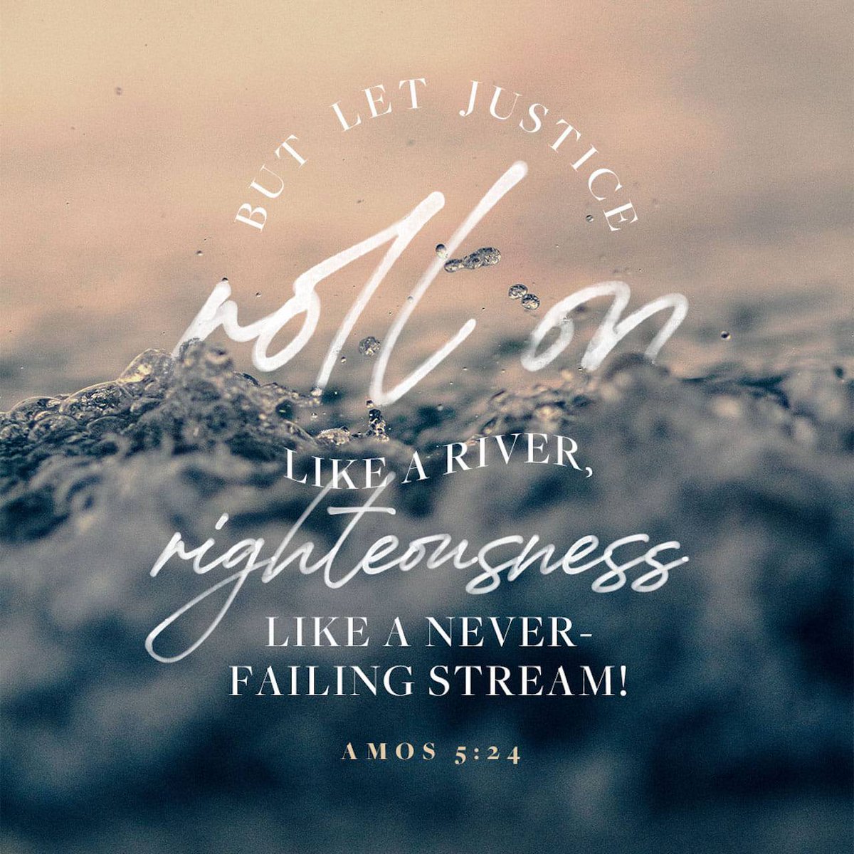 Good morning, America First Christian Patriots!🇺🇸✝️ Have faith, God is with us. Verse of the day 🤍🙏🕊 Amos 5:24 [24] But let justice roll on like a river, righteousness like a never-failing stream!