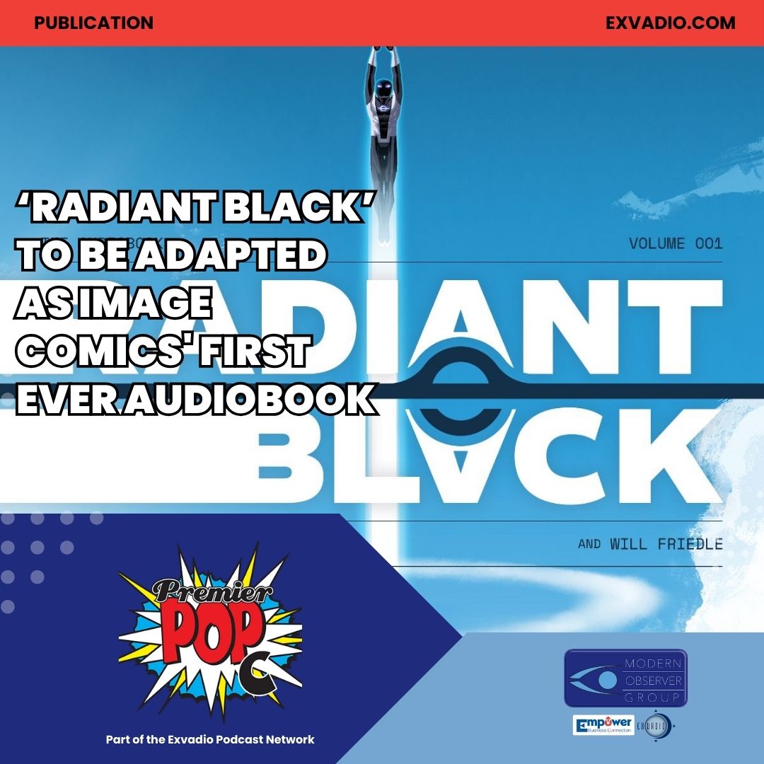 ‘Radiant Black’ To Be Adapted As Image Comics' First Ever Audiobook
premierpopc.com/radiant-black-…

#comics #comicbooks #audiobook #RadiantBlack #ImageComics #WillFriedle #RiderStrong
