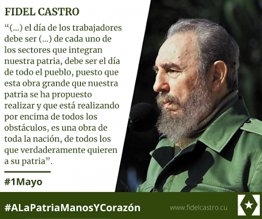 #Fidel “Porque el trabajador es el centro de la nación y el  trabajo es la dedicación más honrosa y más digna del hombre, que  convierte al trabajador en el héroe de la sociedad”. #PorCubaJuntosCreamos  #PorCiroRedondoTodo #LatirAvileño