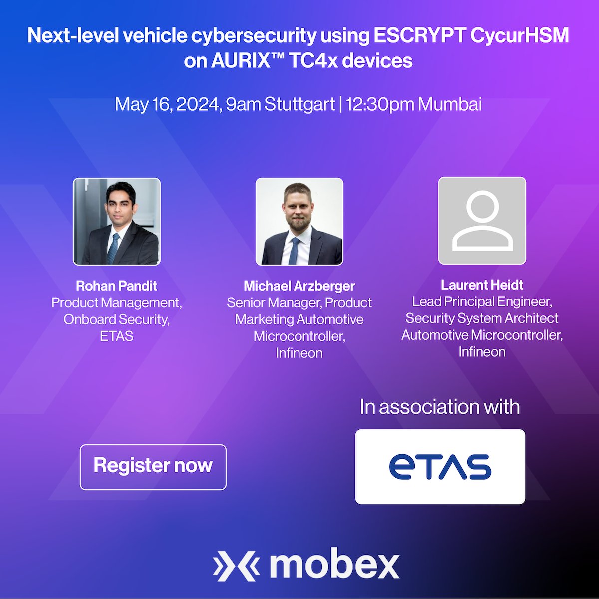 Live webinar: Next-level vehicle cybersecurity using ESCRYPT CycurHSM on AURIX™ TC4x devices by ETAS and Infineon. May 16, 2024, 9am Stuttgart | 12:30pm Mumbai. Register free: bit.ly/3UEO3Cq