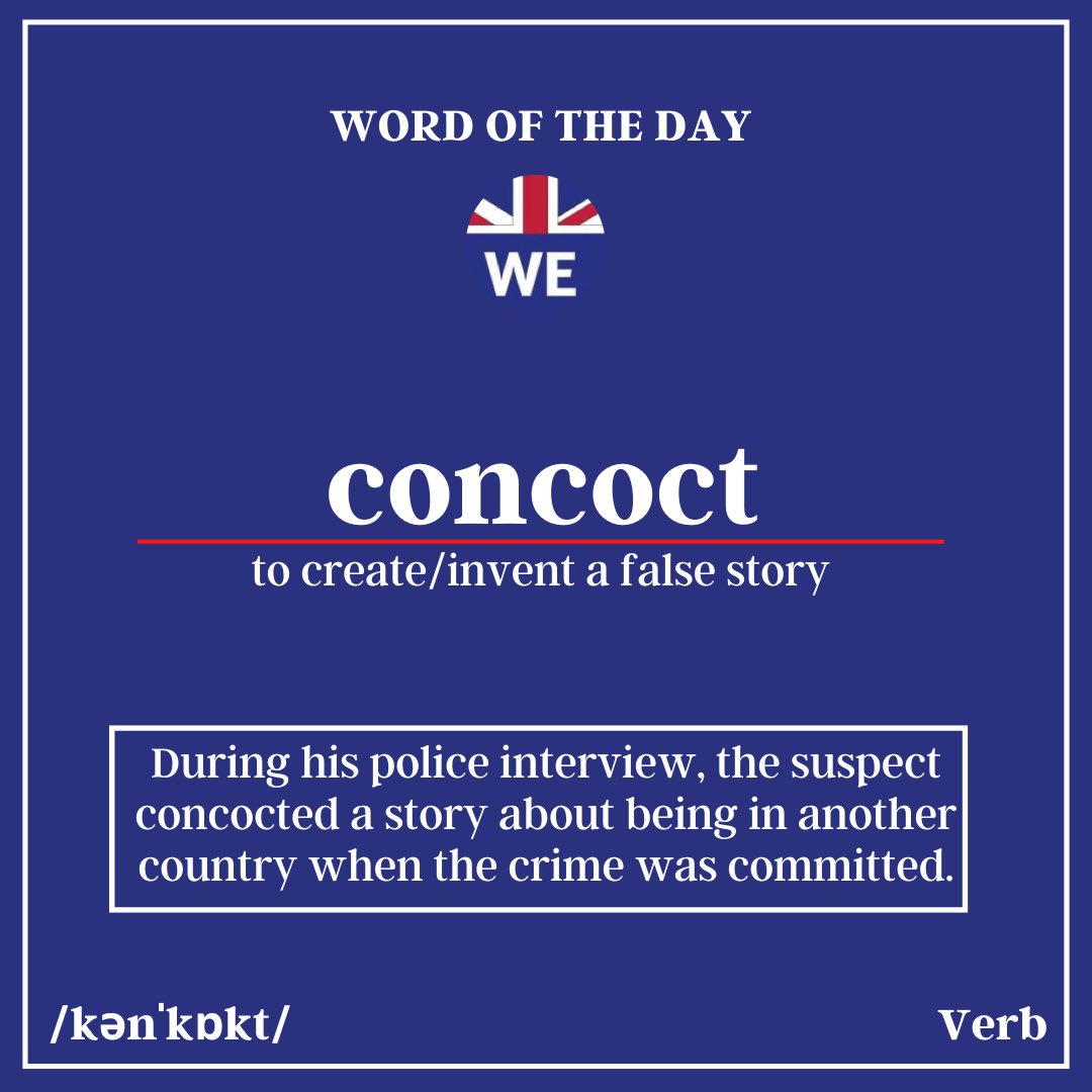 Today’s #WordOfTheDay is ‘concoct’.

Most people have concocted a story at some point in their lives to get out of trouble.