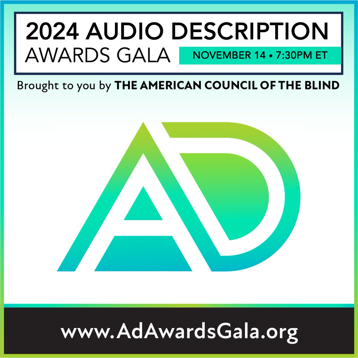 Mark your calendars! ACB’s 2024 Audio Description Awards Gala will take place virtually on November 14, 2024, at 7:30 p.m. ET. Stay tuned for the opening of nominations for the AD People’s Choice Award. For more info, visit adawardsgala.org