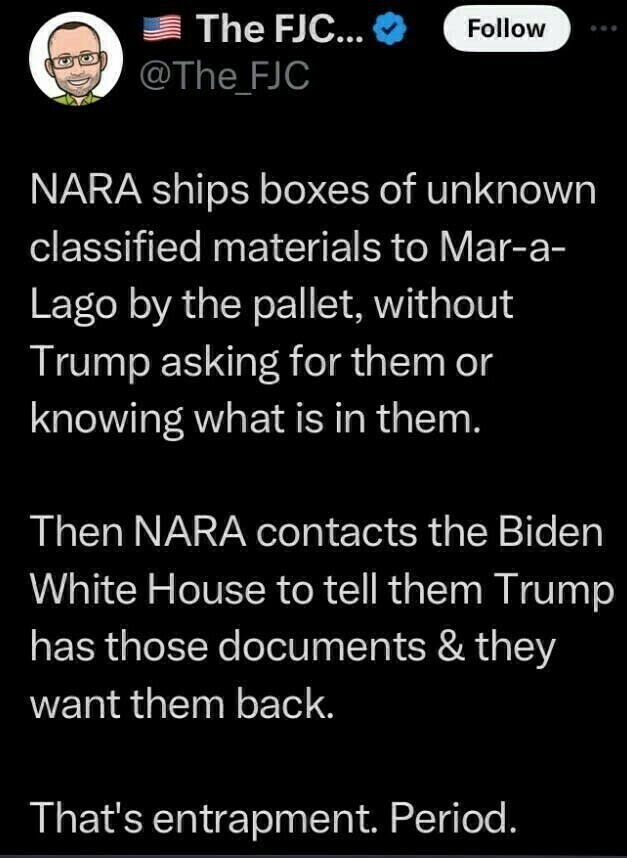 NARA or National Archives and Records Administration was part of the conspiracy to charge Trump for having classified documents at Mar a Lago even though Trump made them aware he had them under lock & key. It's not NARA's place to solicit classified materials from Presidents.