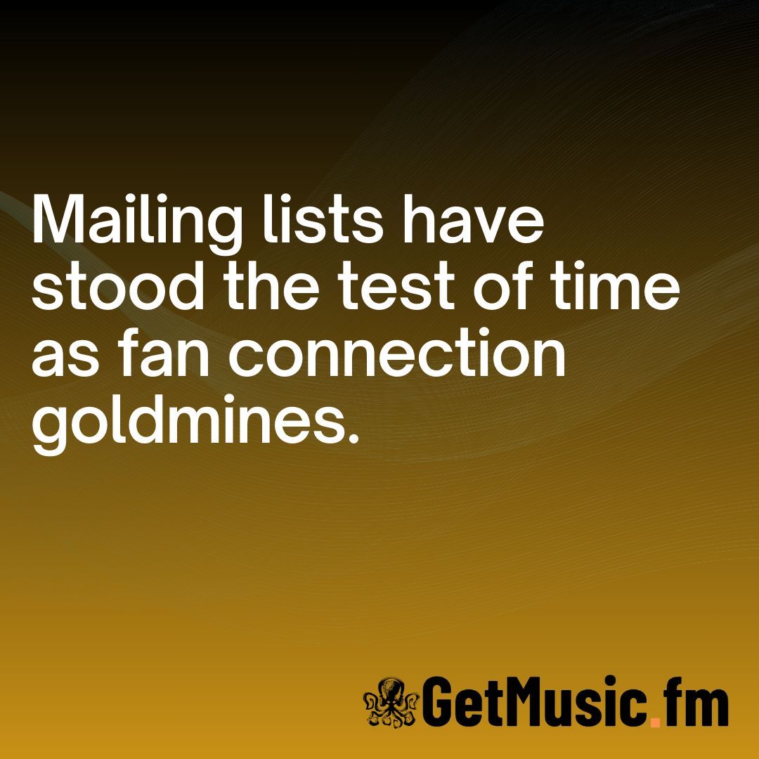 Mailing lists have stood the test of time as fan connection goldmines.

#music #musician #artist #motivation #songwriting