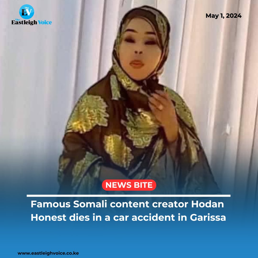 Famous Somali content creator Hodan Honest dies in a car accident in Garissa