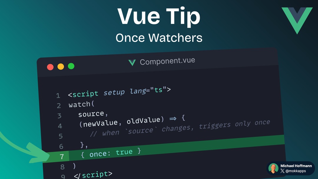 💡 Vue Tip: Once Watchers

👉🏻 Watcher's callback will execute whenever the watched source changes.
👉🏻 If you want the callback to trigger only once when the source changes, use the `once: true` option. 

@vuejs