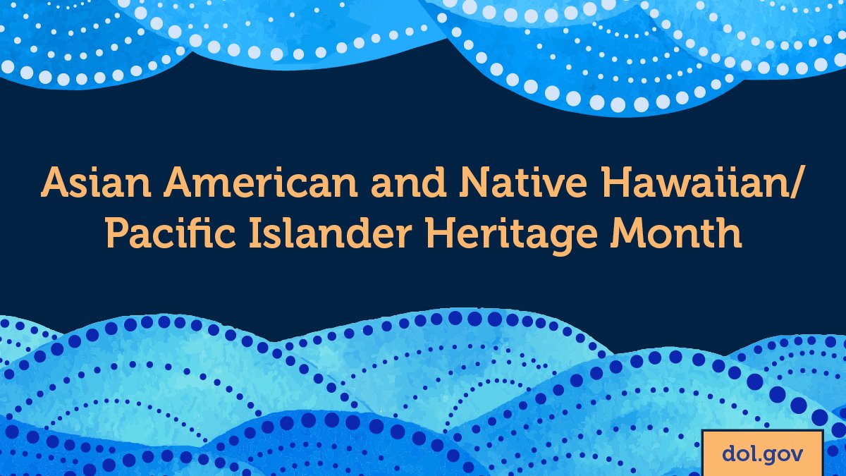 Happy Asian American, Native Hawaiian and Pacific Islander Heritage Month! Our backgrounds and experiences are important parts of what we bring to the workplace. This month, I'll be highlighting the amazing work that AA and NHPI staff at @USDOL do to serve America's workers.