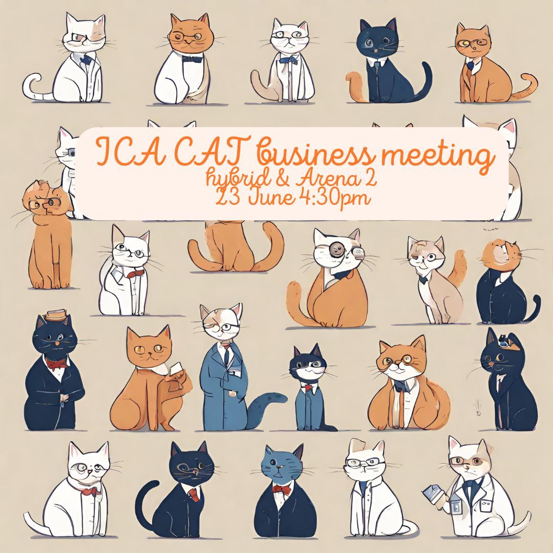 Mark your calendar for the #ICA_CAT business meeting. It is hybrid and in Arena 2 on Sunday 23 June at 4:30pm.  #ICA24