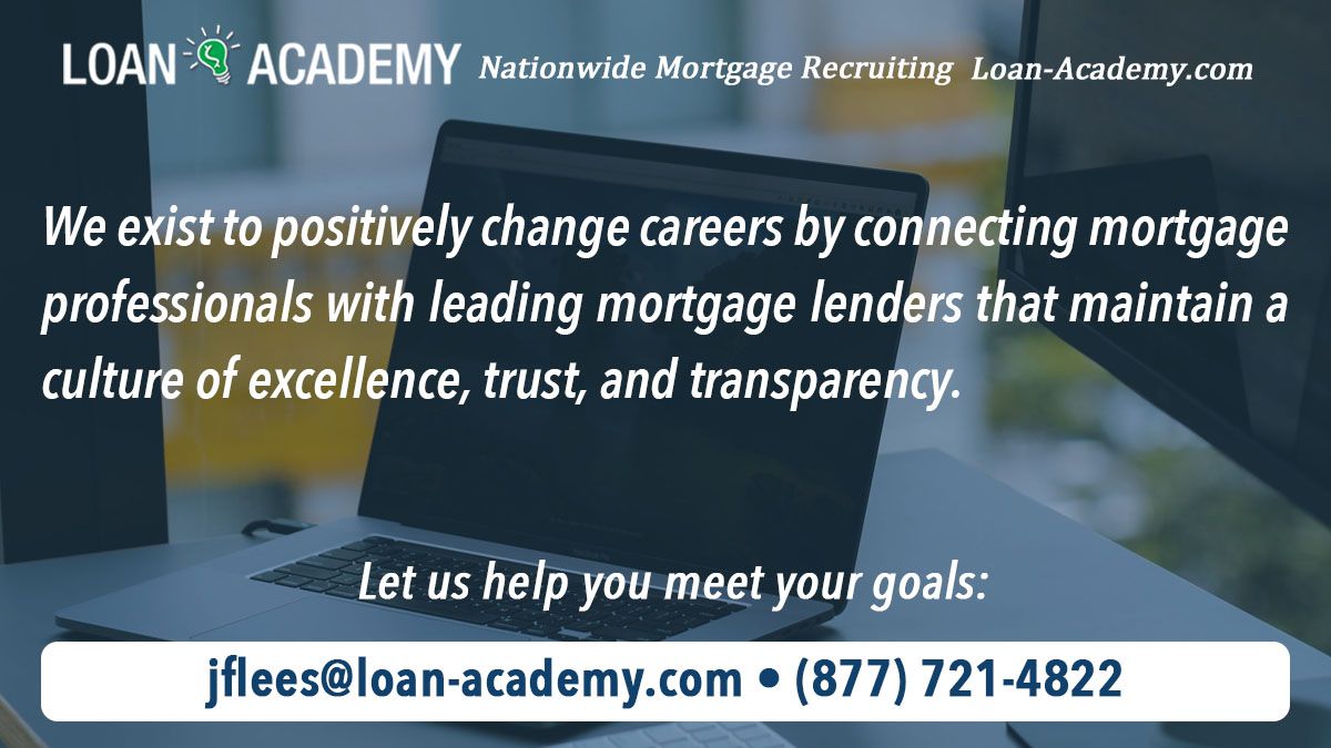 Let us help you meet your goals: 
jflees@loan-academy.com • (877) 721-4822 
#mortgage #business #careeradvancement #goals