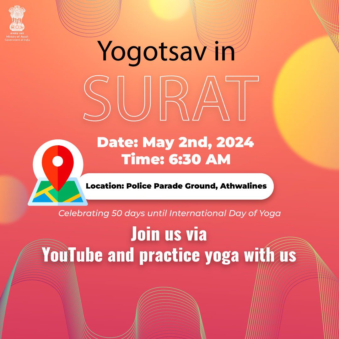 Yogotsav in Surat!

Celebrating 50 days until #IDY2024

📅 Date: May 2nd, 2024
🕢 Time: 6:30 AM
📍 Location: Police Parade Ground, Athwalines

Share your experience using #YogotsavSurat. Join us via YouTube and practice Yoga with us. youtube.com/live/XUvwFLfqB…

#CountdowntToIDY2024