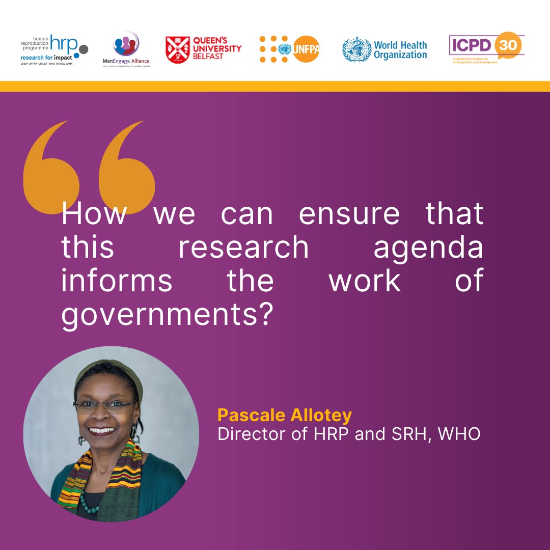 @UNFPA Dr Pascale Allotey @WHO outlines the partnership approach to this priority-setting research project, and the importance of power of collective ownership, collaboration and accountability. She asks how this research can shift policy around #SRHR, including engaging men and boys
