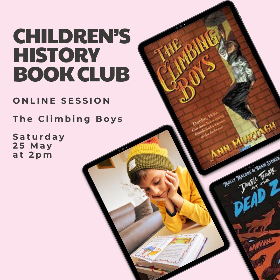 Join Historian in Residence for Children Dervilia Roche ONLINE to discuss The Climbing Boys by Ann Murtagh. This book club is for children aged 9 - 12 and we are looking for more members. Saturday 25 May at 2pm. Spaces limited, register TODAY: richmondbarracks.ticketsolve.com/ticketbooth/sh…
