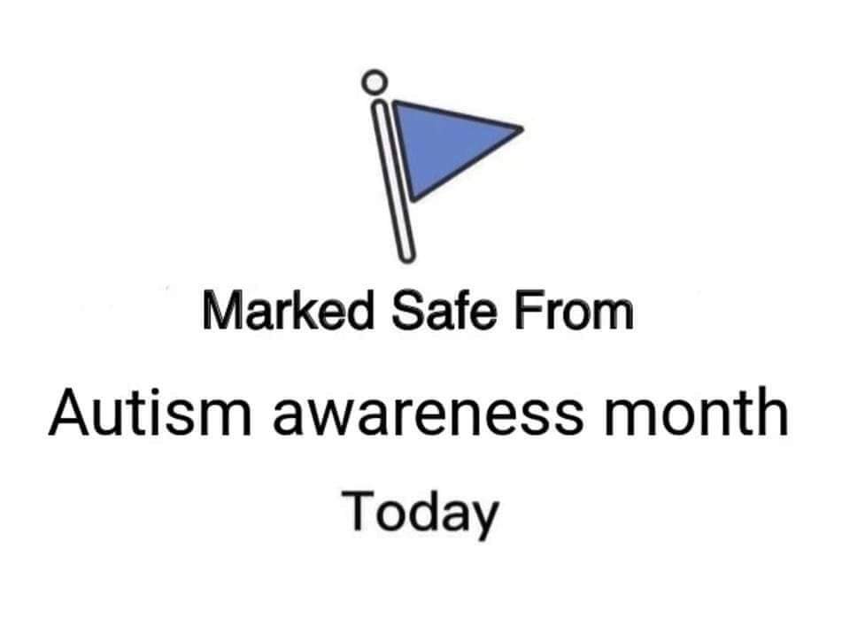 Thankful that 'Autism Bewareness' month is over. We don't need awareness. We are not Cancer. We need Autistic Acceptance, with more education and training being given to the general public, places of work and schools.