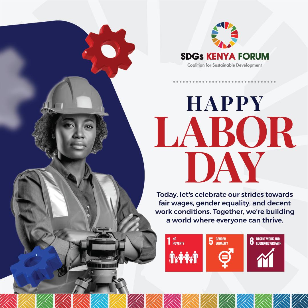 #LaborDay2024 Today we celebrate our strides towards fair wages,gender equality & decent work conditions. We charge the stakeholders government,private sector,UN agencies to continue building a nation where everyone can thrive. #TwendeKaziNaSDGs #DecadeOfAction #LeaveNoOneBehind