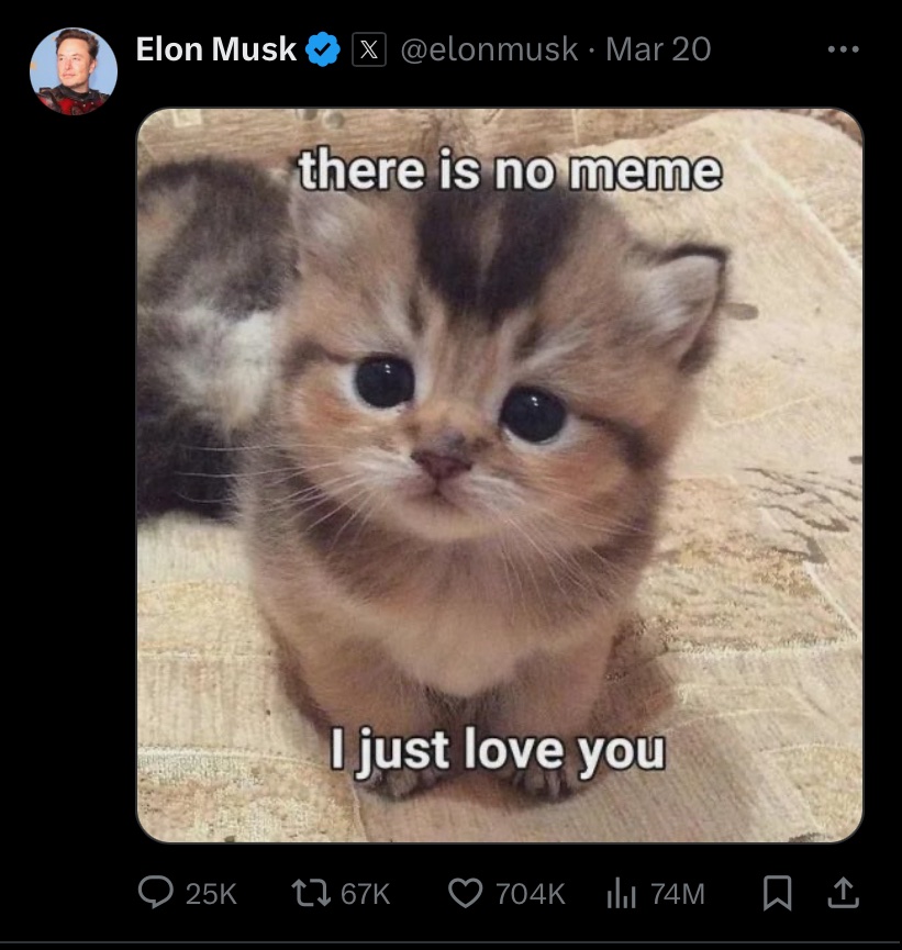 GM - I Just Love You too @elonmusk