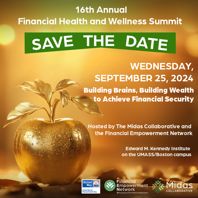 Save the Date: Sept 25th, 16th Annual Financial Health and Wellness Summit! Join us for 'Building Brains, Building Wealth' presented by The Midas Collaborative in partnership with @UnitedWayMABay. Let's tackle the racial wealth gap and empower our diverse community!