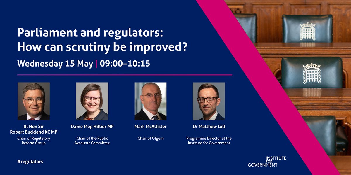 EVENT: How can parliamentary scrutiny of regulators be improved? Join us on Wednesday 15 May, 09:00, when we will discuss the findings of our latest report with @RobertBuckland @Meg_HillierMP, Mark McAllister @ofgem and @DrMatthewGill 🗓️📺instituteforgovernment.org.uk/event/parliame…