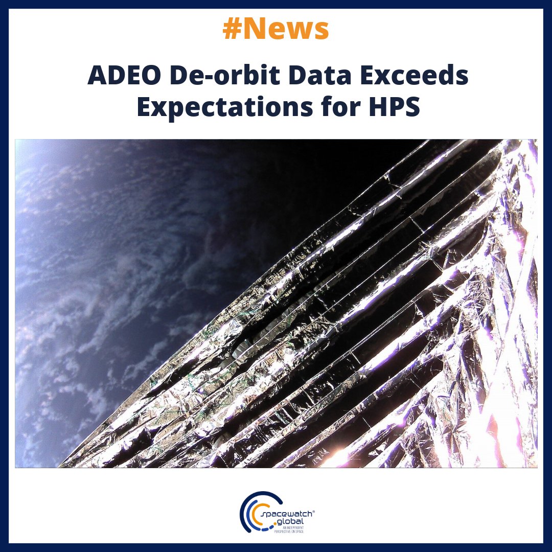 ADEO De-orbit Data Exceeds Expectations for HPS After around twelve years of development, several zero-G parabolic campaigns and a first test flight with Rocket Lab, HPS launched the current IOV flight of ADEO with D-Orbit on the Italian space company's ION platform. The…