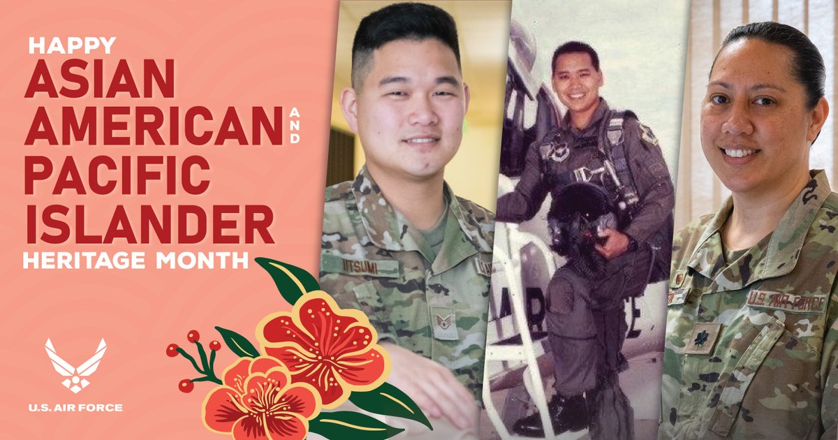 May is Asian American Pacific Islander Heritage Month. Throughout the month we recognize & celebrate the contributions of AAPI Airmen & their families to the U. S. Air Force and their honorable service to our nation.