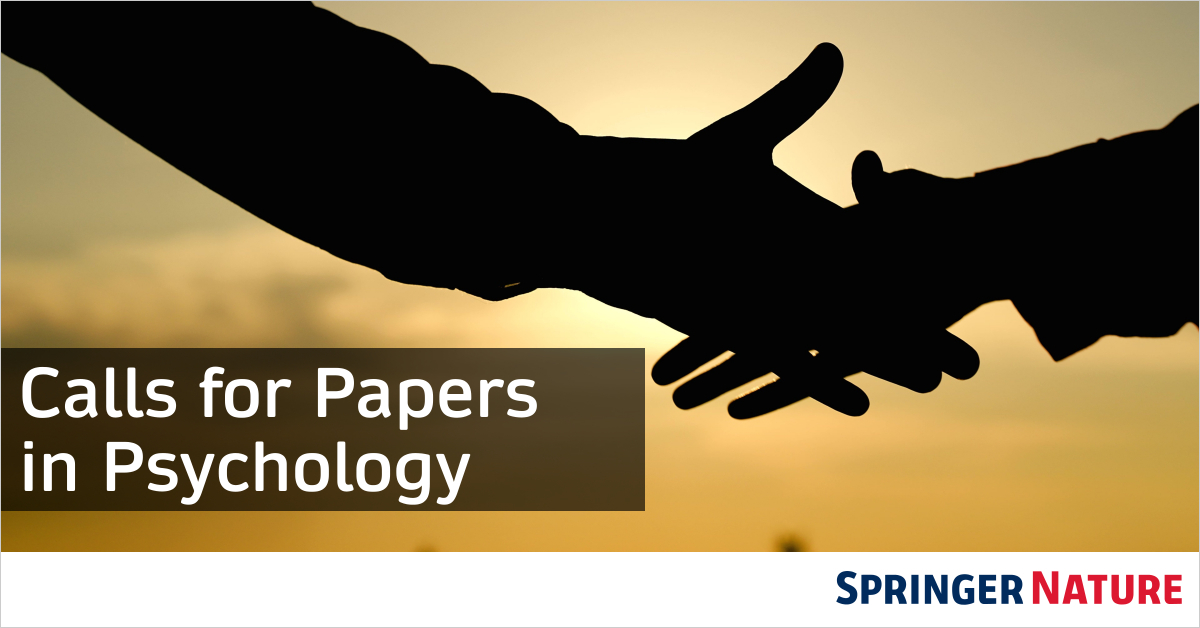 Calls for Papers: Highlight your work and enhance its visibility in the field and community of #psychology by submitting to one of our calls for papers for these upcoming collections: bit.ly/3Umaufp.