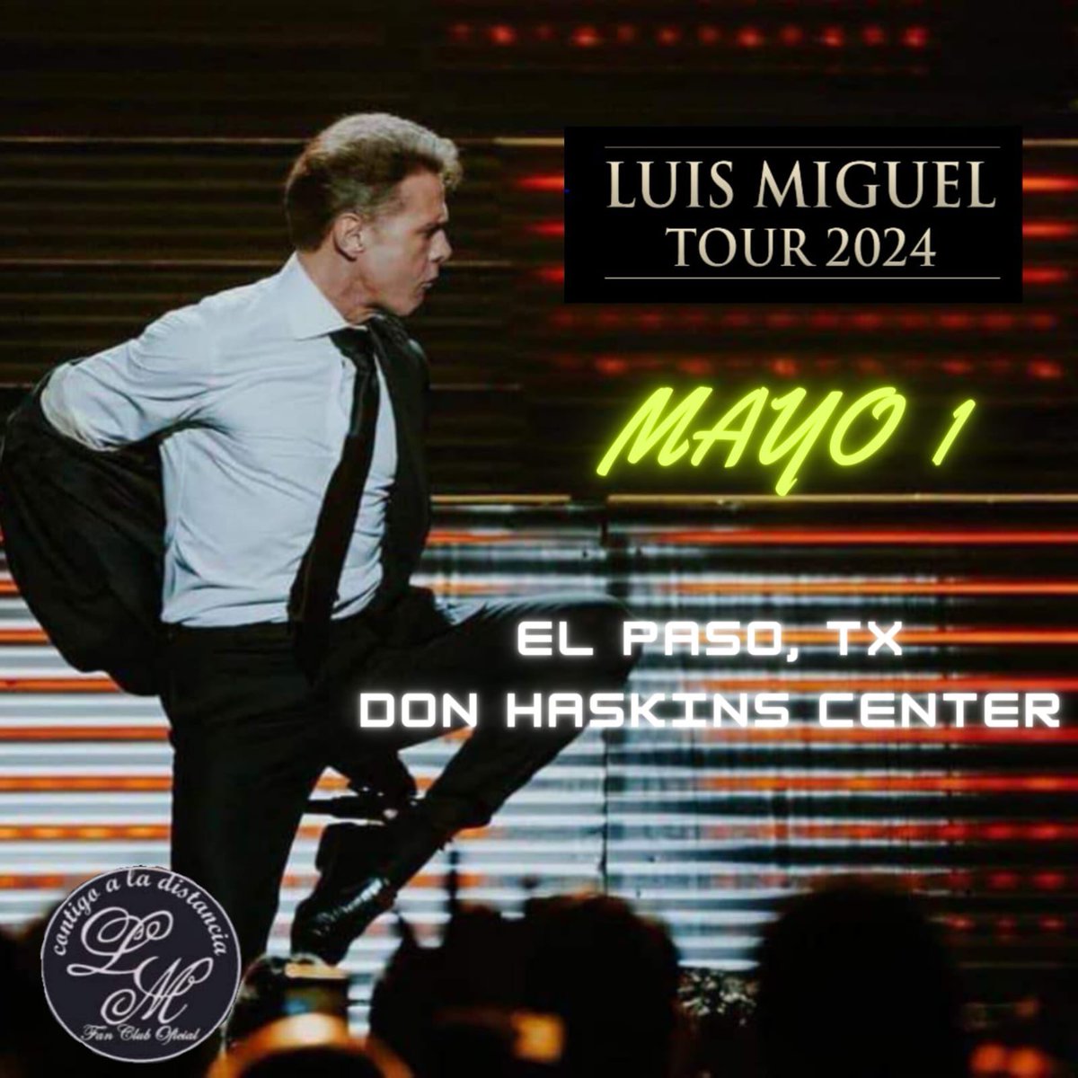 Show no. 108 #LuisMiguelTour2024  #LuisMiguelEnUSA @LMXLM #LuisMiguelEnConcierto #LuisMiguel42añosdetrayectoria    El Paso, Texas, Don Haskins Center #ContigoAlaDistanciaMicky